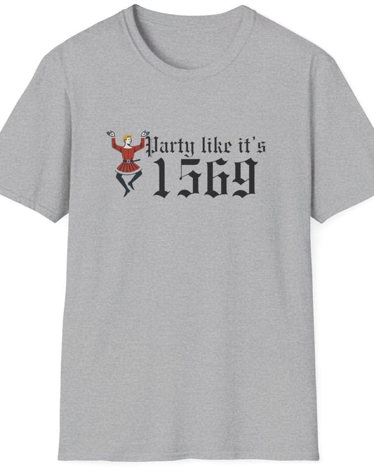 Grey T-Shirt with the text "Party like it's 1569" and a image of a man dancing next to the text.