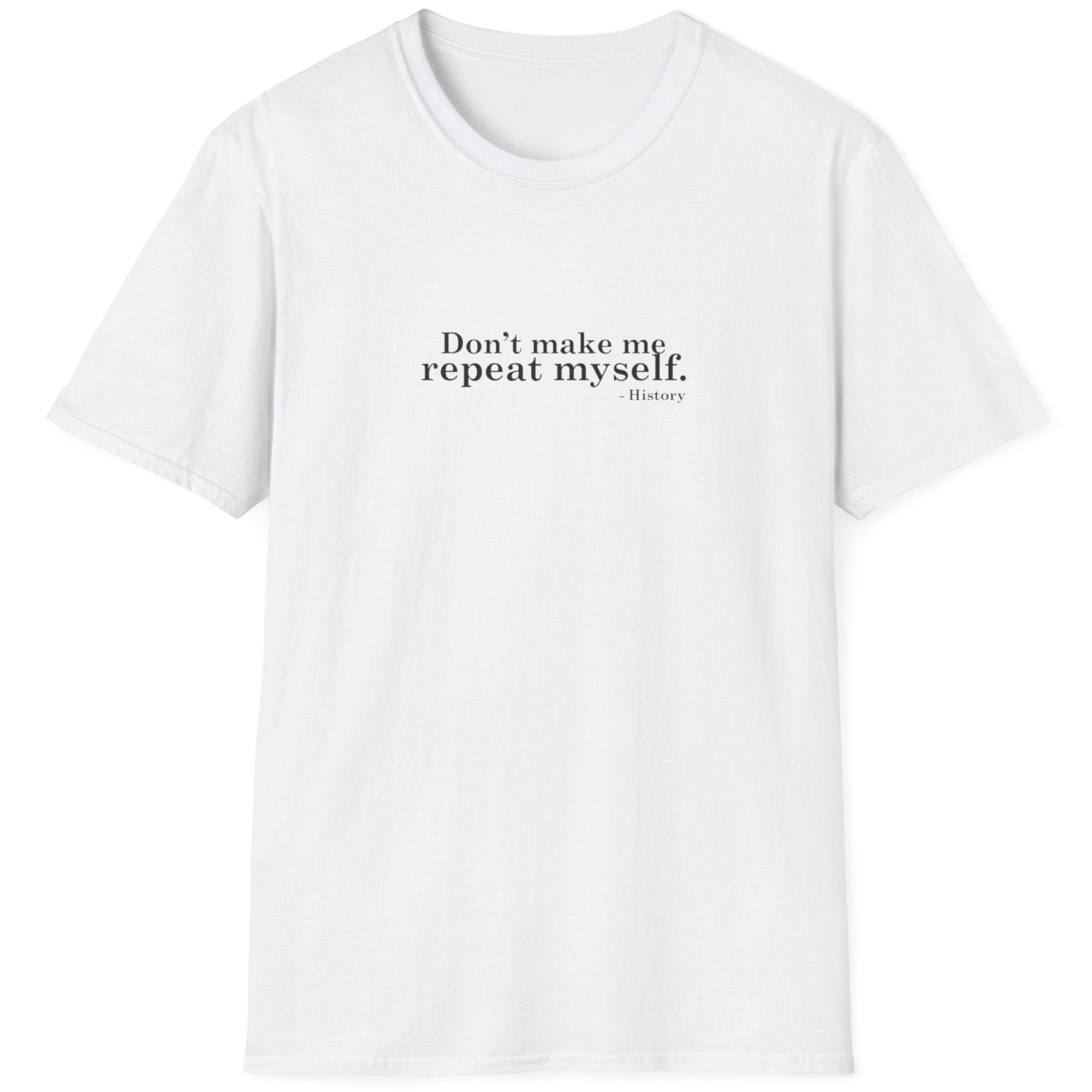 Don't Make Me Repeat Myself - Geschiedenis Shirt Leraar Shirt Cadeau voor Geschiedenis Leraar Favoriete Leraar Cadeau Grappige Geschiedenis TeeFunny Leraar Tee - België Don't Make Me Repeat Myself - Geschiedenis Shirt Leraar Shirt Cadeau voor Geschiedenis Leraar Favoriete Leraar Cadeau Grappige Geschiedenis TeeFunny Leraar Tee - België