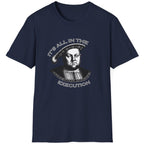 Navy T-Shirt with an image King Henry VIII and the text "It's all in the execution".