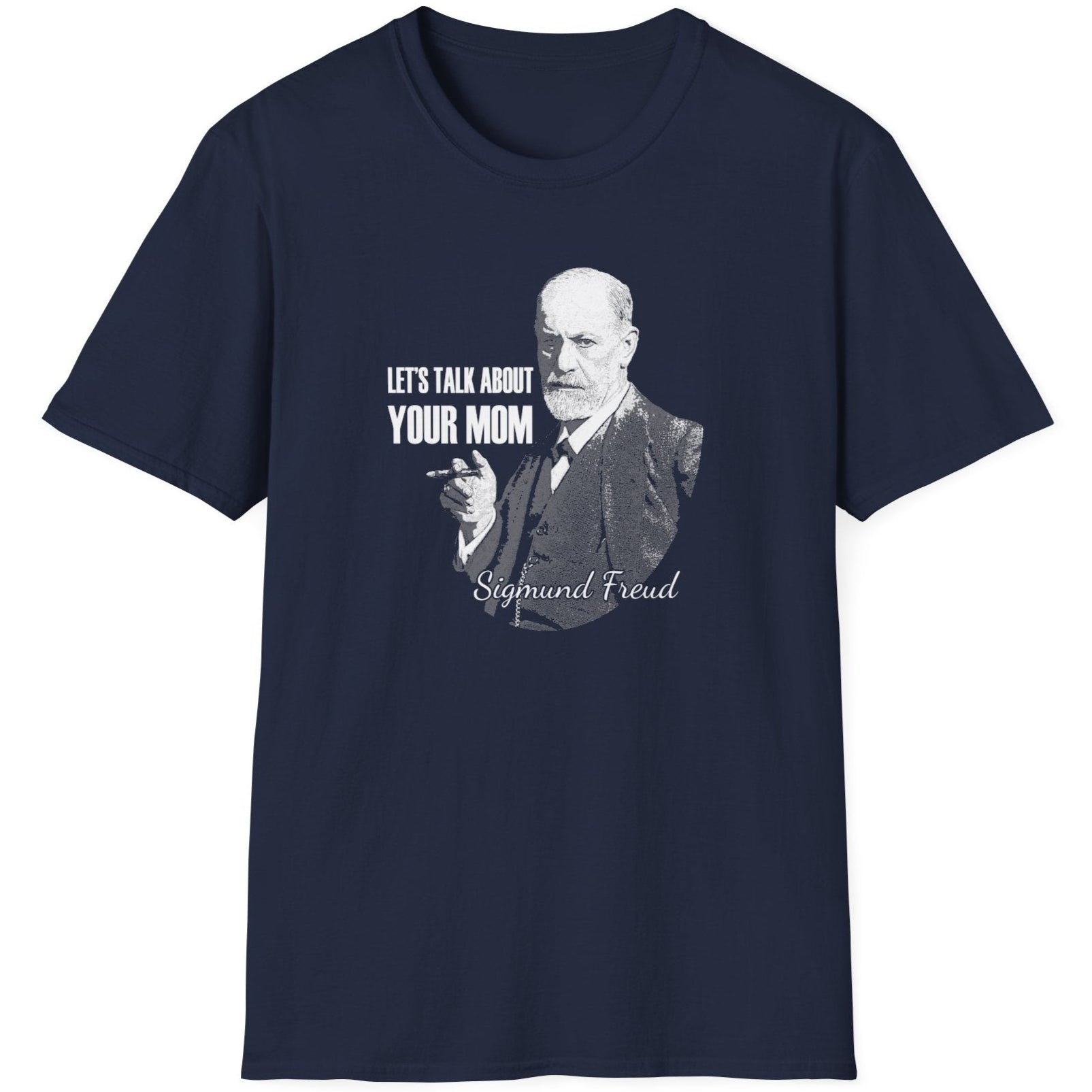 Navy T-Shirt with the face of Sigmund Freud and the text "Let's talk about your mom"
