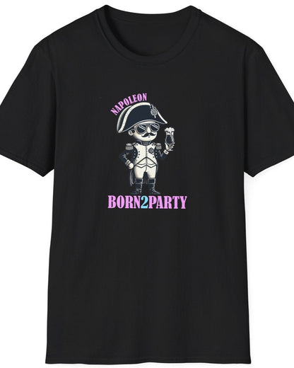 Black T-Shirt depicturing Napoleon on a party holding a beer. The text is Napoleon, BORN2PARTY