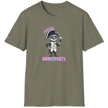 Heather Green T-Shirt depicturing Napoleon on a party holding a beer. The text is Napoleon, BORN2PARTY