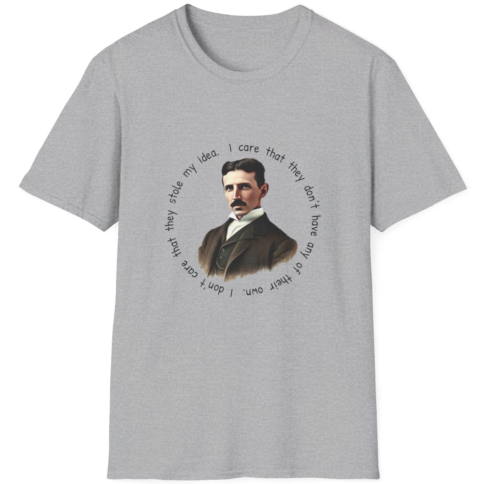 Grey T-Shirt with an image of Nikola Tesla and a quote from him. 