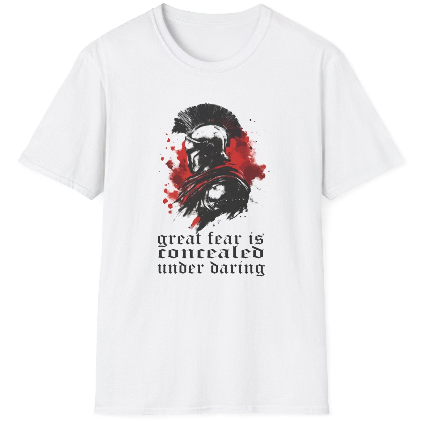 White T-Shirt with the text "Great fear is concealed under daring" and image of a spartan warrior in black and red.