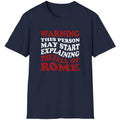 Navy T-Shirt with the text "Warning! This person may start explaining the fall of rome" in white and red. 