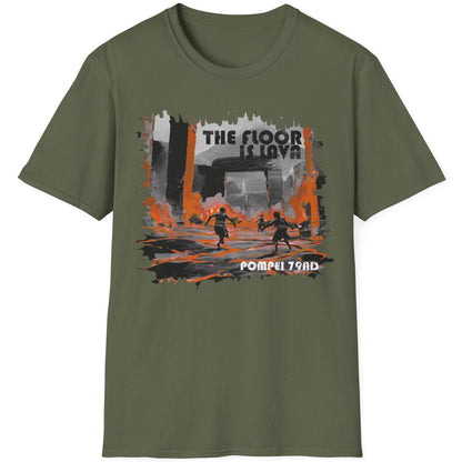 Green T-Shirt with the text "The floor is Lava" and a image of poeple dodging lava in Pompei.