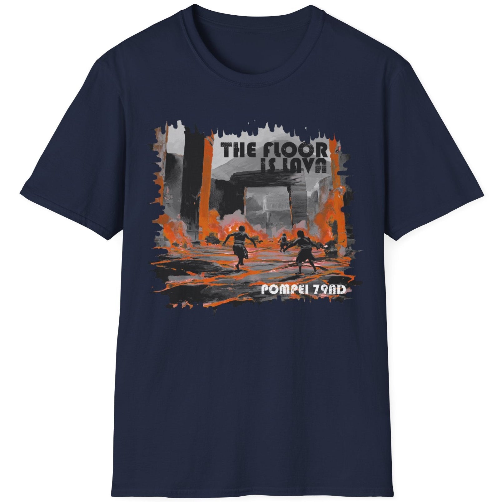 Navy T-Shirt with the text "The floor is Lava" and a image of poeple dodging lava in Pompei.