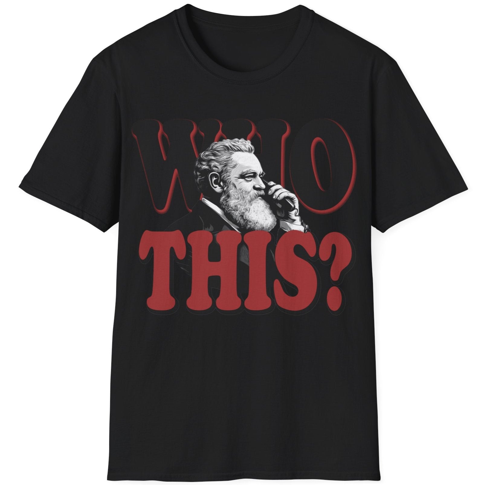 Black T-Shirt with the text "WHO THIS?" and a image of Alexander Graham Bell holding a phone