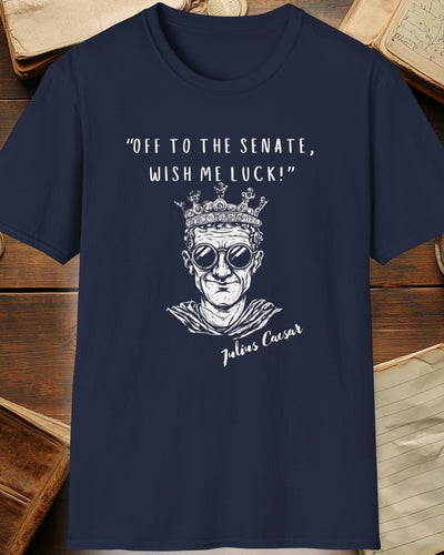 navy tshirt with julius caesar and the text "off to the senate, wish me luck"