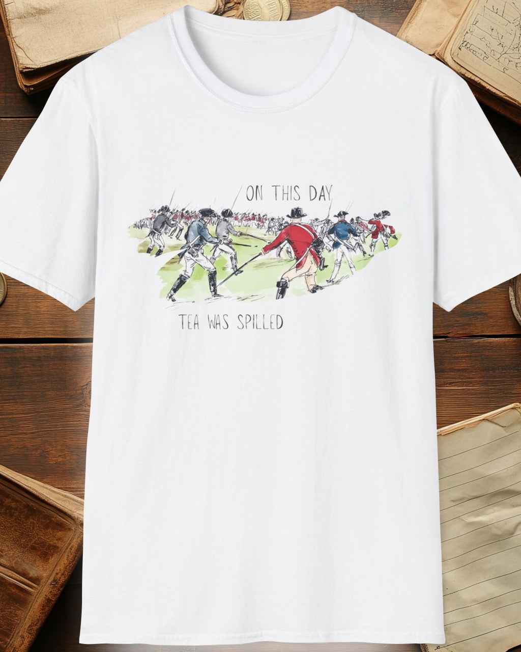white tshirt with a battlefield and the text "On this day, tea was spilled"